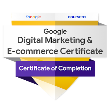 Google Digital Marketing & E-Commerce Certificate